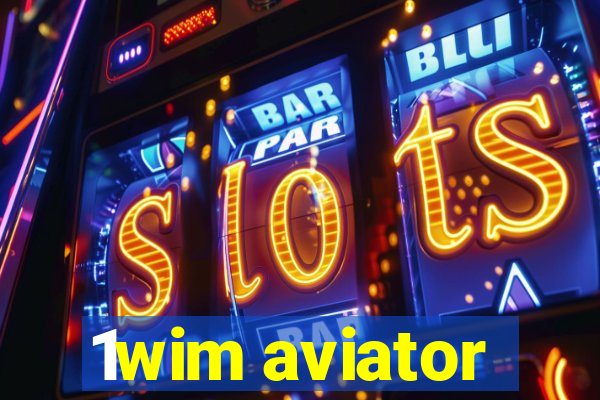 1wim aviator
